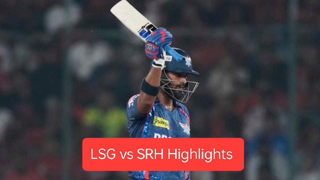 LSG vs SRH HIGHLIGHTS