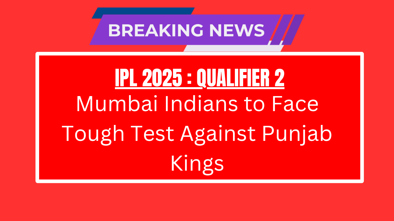 IPL 2025 QUALIFIER 2